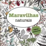 MARAVILHAS NATURAIS - LIVRO DE COLORIR ANTIESTRESSE