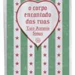 CORPO ENCANTADO NAS RUAS, O
