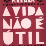 VIDA NAO E´ UTIL,  A