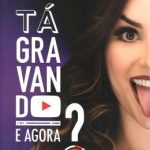 TA GRAVANDO...  E AGORA ?