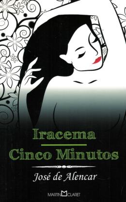 IRACEMA: CINCO MINUTOS (ED.BOLSO)