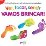 VER, TOCAR, SENTIR: VAMOS BRINCAR !