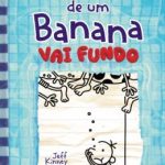 DIARIO DE UM BANANA 15 - VAI FUNDO
