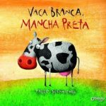 VACA BRANCA, MANCHA PRETA