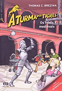 9788508151325-1.jpg TURMA DOS TIGRES, A - OS ROBOS MEDIEVAIS - Imagem 1
