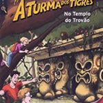 TURMA DOS TIGRES, A - NO TEMPLO DO TROVAO