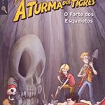 TURMA DOS TIGRES,  A - O FORTE DOS ESQUELETOS