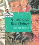 TURMA DA RUA QUINZE,  A