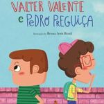 VALTER VALENTE e PEDRO PREGUICA